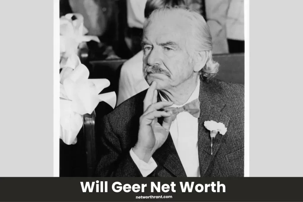 Will Geer Net Worth
