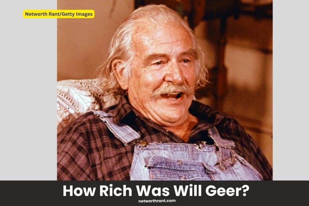 How Much is Will Geer Worth?